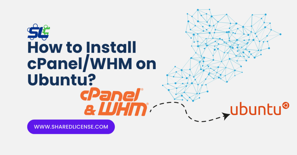 How to Install cPanel & WHM on Ubuntu?